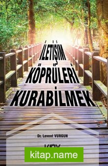 İletişim Köprüleri Kurabilmek