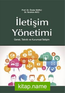 İletişim Yönetimi Genel, Teknik ve Kurumsal İletişim