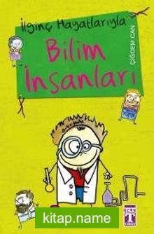 İlginç Hayatlarıyla Bilim İnsanları