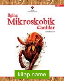 İlginç Mikroskobik Canlılar