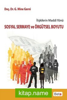 İlişkilerin Maddi Yönü Sosyal Sermaye ve Örgütsel Boyutu