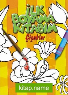 İlk Boyama Kitabım  Çiçekler