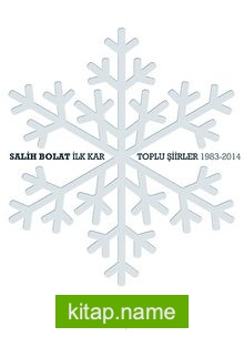 İlk Kar / Toplu Şiirler 1983-2014