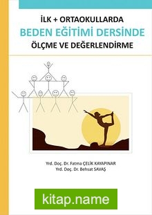 İlk + Ortaokullarda Beden Eğitimi Dersinde Ölçme ve Değerlendirme