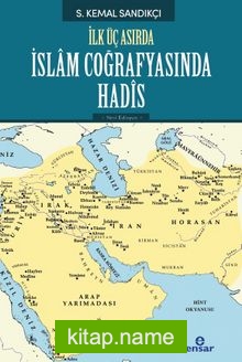 İlk Üç Asırda İslam Coğrafyasında Hadis