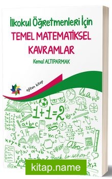 İlkokul Öğretmenleri İçin Temel Matematiksel Kavramlar