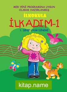 İlkokula İlk Adım -1 1. Sınıf Uyum Dönemi