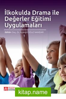 İlkokulda Drama ile Değerler Eğitimi Uygulamaları