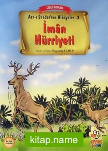 İman Hürriyeti / Asr-ı Saadet’ten Hikayeler 2