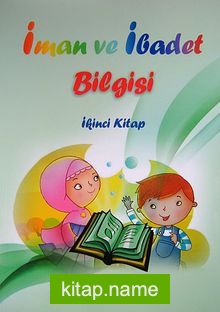 İman ve İbadet Bilgisi (İkinci Kitap)