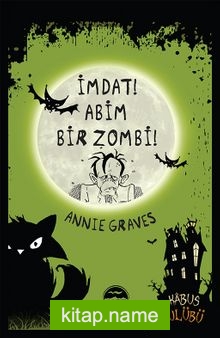 İmdat! Abim Bir Zombi! (Ciltli)