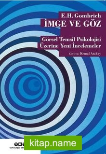 İmge ve Göz  Görsel Temsil Psikolojisi Üzerine Yeni İncelemeler