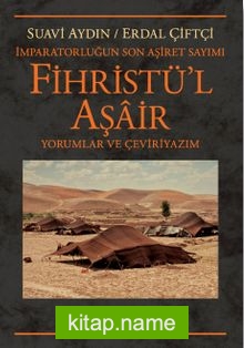 İmparatorluğun Son Aşiret Sayımı Fihristü’l Aşair  Yorumlar ve Çeviriyazım