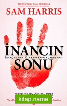 İnancın Sonu  İnanç ve Mantığın Kafa Kafaya Çarpışması