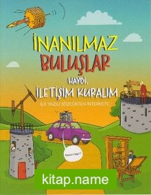 İnanılmaz Buluşlar / Haydi, İletişim Kuralım