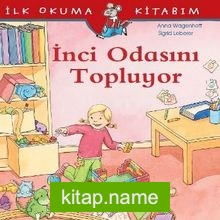 İnci Odasını Topluyor / İlk Okuma Kitabım