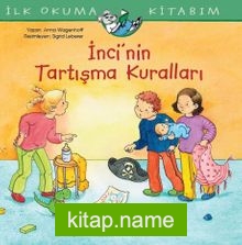 İnci’nin Tartışma Kuralları / İlk Okuma Kitabım