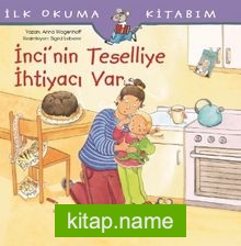 İnci’nin Teselliye İhtiyacı Var