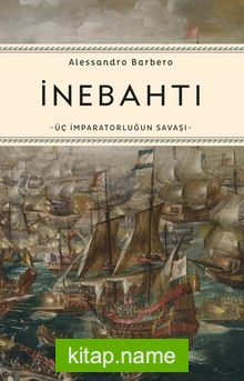 İnebahtı Üç İmparatorluğun Savaşı