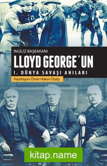 İngiliz Başbakanı Lloyd George’un I. Dünya Savaşı Anıları