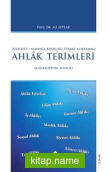 İngilizce-Almanca Karşılıklı Türkçe Açıklamalı Ahlak Terimleri Ansiklopedik Sözlük
