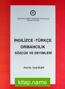 İngilizce-Türkçe Ormancılık Sözcük ve Deyimleri