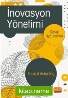 İnovasyon Yönetimi Örnek Uygulamalı