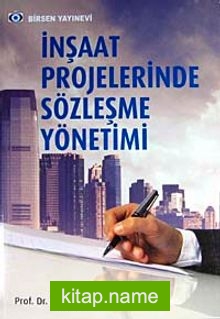 İnşaat Projelerinde Sözleşme Yönetimi