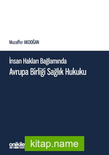 İnsan Hakları Bağlamında Avrupa Birliği Sağlık Hukuku