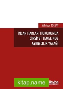 İnsan Hakları Hukukunda Cinsiyet Temelinde Ayrımcılık Yasağı