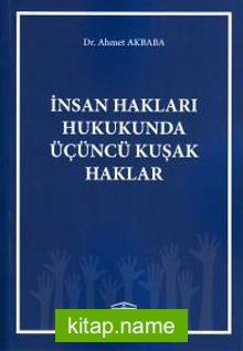 İnsan Hakları Hukukunda Üçüncü Kuşak Haklar