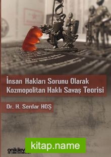 İnsan Hakları Sorunu Olarak Kozmopolitan Haklı Savaş Teorisi