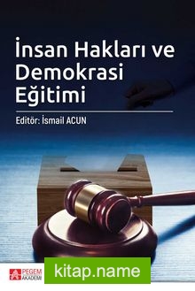 İnsan Hakları ve Demokrasi Eğitimi (Edt. İsmail Acun )