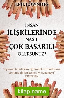 İnsan İlişkilerinde Nasıl Çok Başarılı Olursunuz? (Cep Boy)