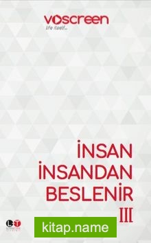 İnsan İnsandan Beslenir 3