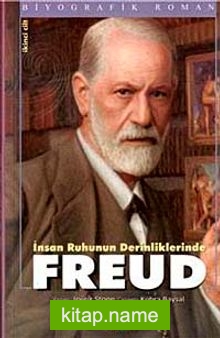 İnsan Ruhunun Derinliklerinde Freud (2. Cilt)