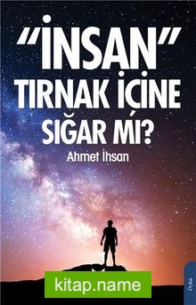 İnsan Tırnak İçine Sığar Mı?