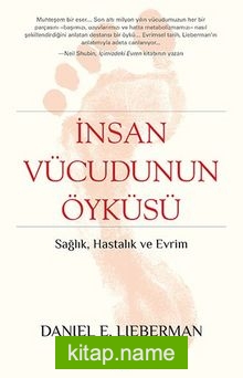 İnsan Vücudunun Öyküsü Sağlık, Hastalık ve Evrim