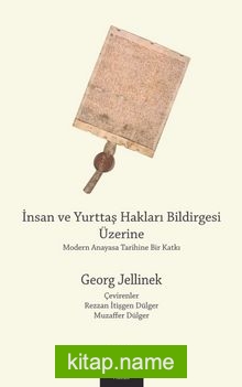 İnsan ve Yurttaş Hakları Bildirgesi Üzerine  Modern Anayasa Tarihine Bir Katkı