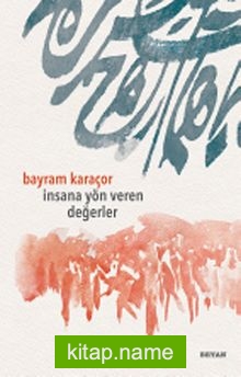 İnsana Yön Veren Değerler