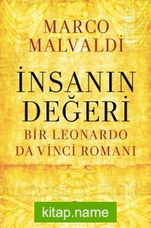 İnsanın Değeri:Bir Leonardo da Vinci Romanı