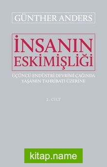 İnsanın Eskimişliği Cilt:2