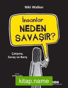 İnsanlar Neden Savaşır? Çatışma, Savaş ve Barış