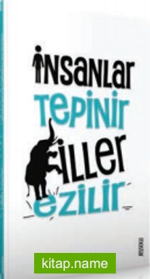 İnsanlar Tepinir Filler Ezilir