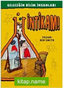 İntikam! / Geleceğin Bilim İnsanları