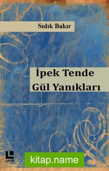 İpek Tende Gül Yanıkları