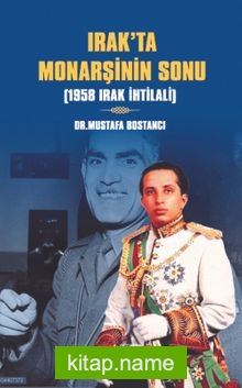 Irak’ta Monarşinin Sonu 1958 Irak İhtilali