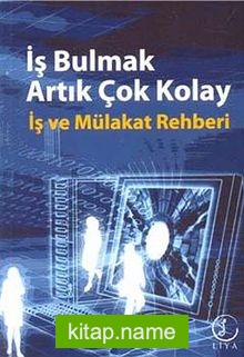 İş Bulmak Artık Çok Kolay  İş ve Mülakat Rehberi