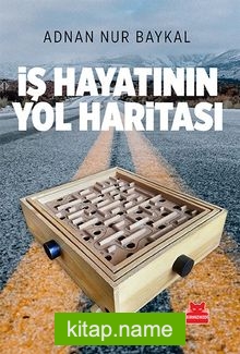 İş Hayatının Yol Haritası