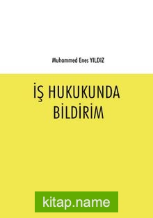 İş Hukukunda Bildirim